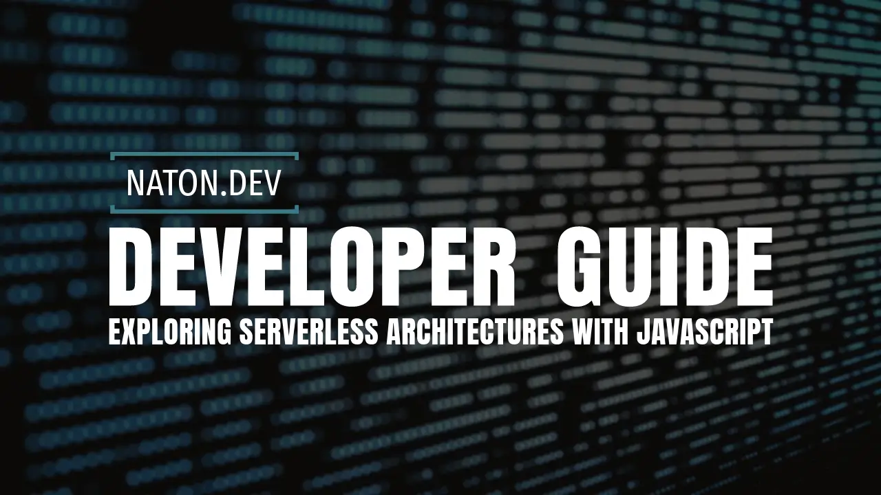 Exploring Serverless Architectures with JavaScript
